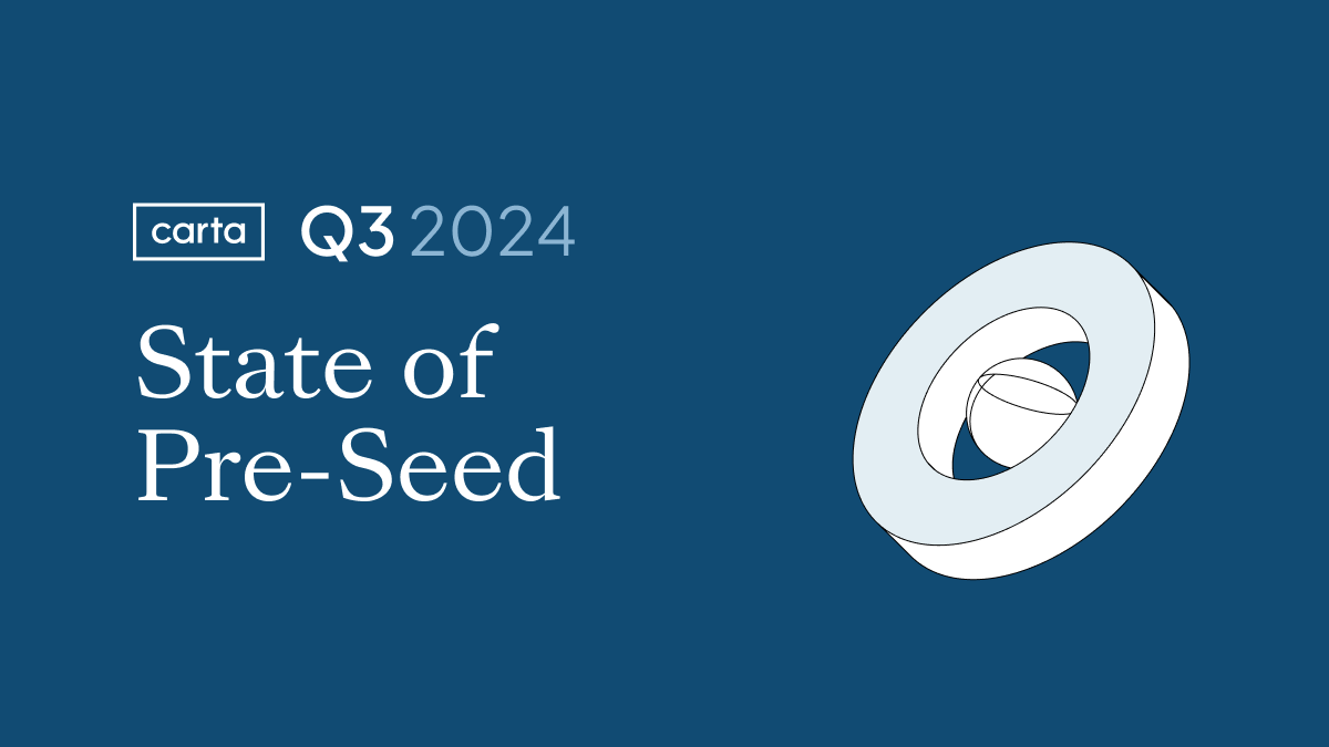 Carta’s Q3 Pre-Seed Report for Founders